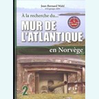 Searching for the Atlantic Wall in Norway - Volume 2