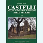 Castles, Towers, Fortified Towns of marche - Vol. III - Part One