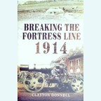 Breaking the Fortress Line 1914