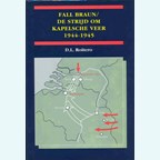 Fall Braun - De Strijd om Kapelsche Veer 1944-1945