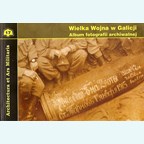 The Great War in Galicia - Historic Photo Album