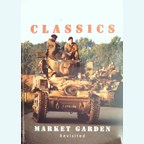 WW2 Classics - Market Garden Revisited
