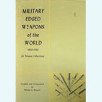 Military Edged Weapons of the World 1800-1965
