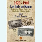 The Forts of Namur 1929-1940 - Volume 1