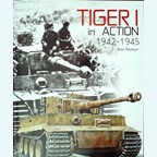 Tiger I in Action 1942-1945
