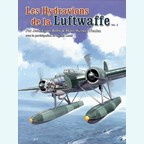 The Waterplanes of the Luftwaffe - Volume 2