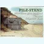 Pilz-Stand - Machine Gun Bunker in the Atlantic Wall