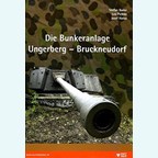 The Bunker Complex Ungerberg-Bruckneudorf