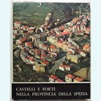Castles and Fortifications of the Province of La Spezia