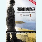 Fallschirmjäger - The German Paratroopers in France 1943-1944