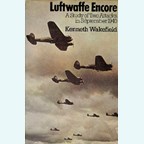 Luftwaffe Encore - A Study of Two Attacks in September 1940