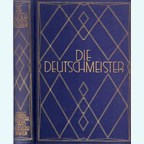 The Deutschmeister - Deeds and Fate of the Infantry Regiment Hoch- und Deutschmeister Nr. 4