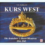 Course West - The German U-Boat-Offensives 1914-1945