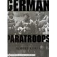 Duitse Paratroepen - Uniformen, Insignes & Uitrusting van de Fallschirmjäger in WO II