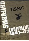 United States Marine Corps Uniforms & Equipment 1941-45