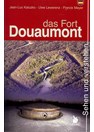 The Fort Douaumont - Seeing and Understanding