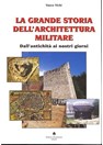 De Grote Historie van Militaire Architectuur - Van de Oudheid tot Heden