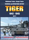 Tiger - Technical and Operational History - Vol. 3 1942-1945