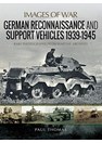 German Reconnaissance and Support Vehicles 1939-1945