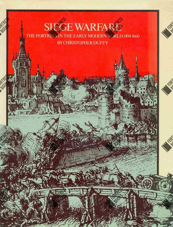 Fortress Books - Siege - The Fortress the early modern World 1494-1660