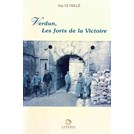 Verdun, De Forten van de Overwinning