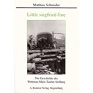 Little Siegfried Line - De Geschiedenis van de Wetterau-Main-Tauber-Stelling