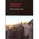 Fortifications of Pamplona - Past, Present and Future
