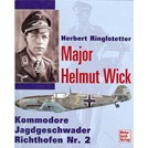 Major Helmut Wick - Kommodore Fighter Unit Richthofen Nr. 2