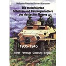 The motorized Infantry and Tank-Infantry of the German Army 1935-1945