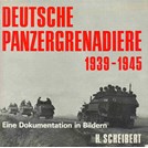 Duitse Panzergrenadiere 1939-1945 - Een beelddocument in foto's