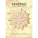Vesting - Vier Eeuwen Vestingbouw in Nederland