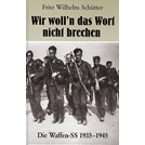 We don't want to break our Word - The Waffen-SS 1935-1945
