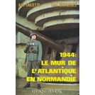 1944: The Atlantic wall in Normandy