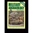 Military Archaeology - A Collector's Guide to 20th Century War Relics