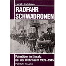 Bicycle Squadrons - Bicycles in Action with the German Wehrmacht 1939-1945