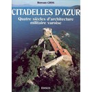 Citadellen van de Azuurkust - Vier Eeuwen Militaire Architectuur aan de Cote Varoise