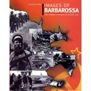 Beelden van Barbarossa - De Duitse Inval in Rusland, 1941