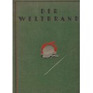 De Wereldbrand - Geillustreerde Geschiedenis uit Grote Tijden - 3 Delen - Eerste Wereldoorlog