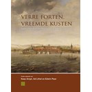 Verre Forten, Vreemde Kusten - Nederlandse Verdedigingswerken Overzee