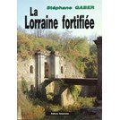 Fortified Lorraine 1870-1940 - From Séré de Rivieres to Maginot