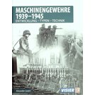 Machineguns 1939-1945 - Development - Types - Technology