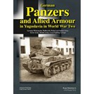 German Panzers and Allied Armour in Yugoslavia in World War Two