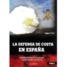 The Spanish Coastal Defences - Volume I