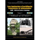 De Franse en Duitse Artillerie-Batterijen 1900-1945 van Pornic tot Hendaye