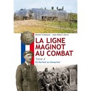 The Battle for the Maginot Line - Volume 2: From Kerfent to Simserhof