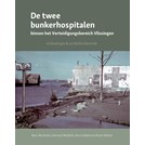The two Hospital bunkers within the Verteidigungsbereich Flushing / Vlissingen