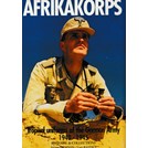 Afrikakorps - Tropical Uniforms of the German Army 1940-1945