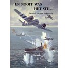 En nooit was het stil...