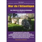 Atlantikwall - De Sleutels van de Bunkerarcheologie - Deel 21