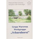 3 Volumes - Grupa Warowna Werkgruppe "Scharnhorst", "Schill" & "Ludendorf"